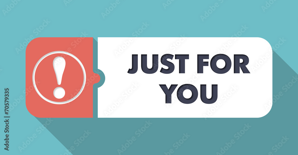 Just for You on Blue in Flat Design. Just for You on Blue in Flat Design.