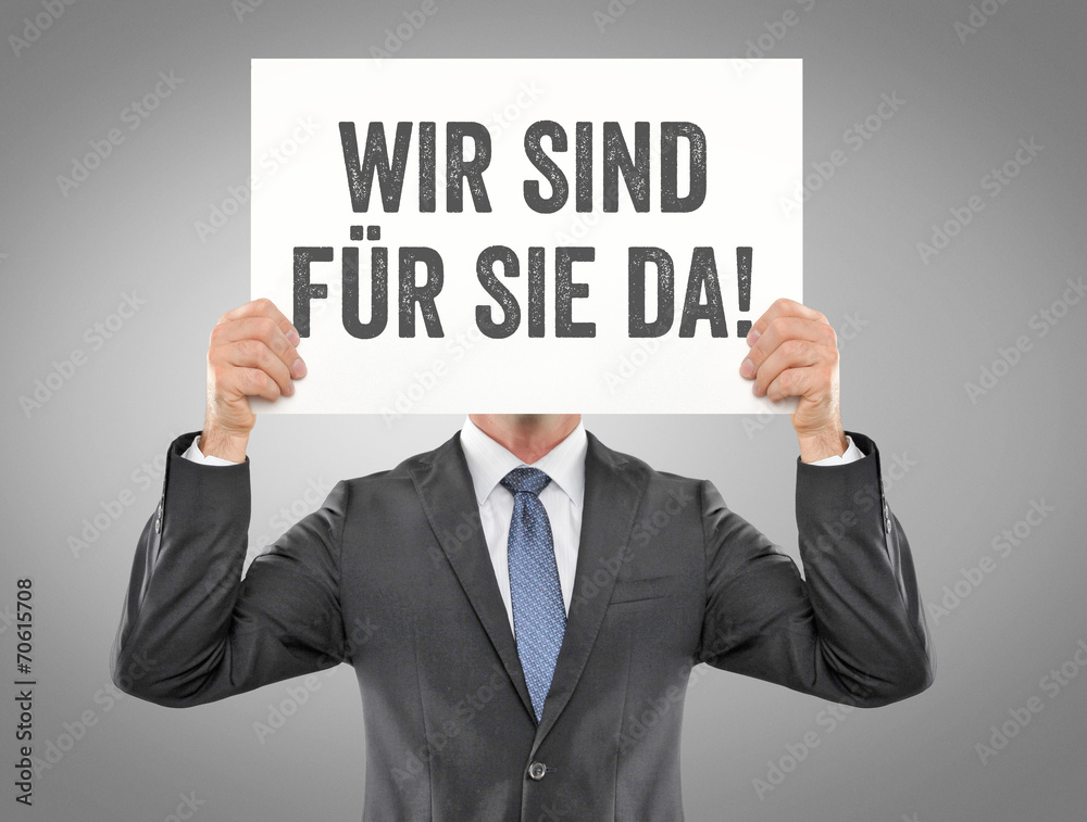 Wir sind für sie da! Wir sind für sie da!