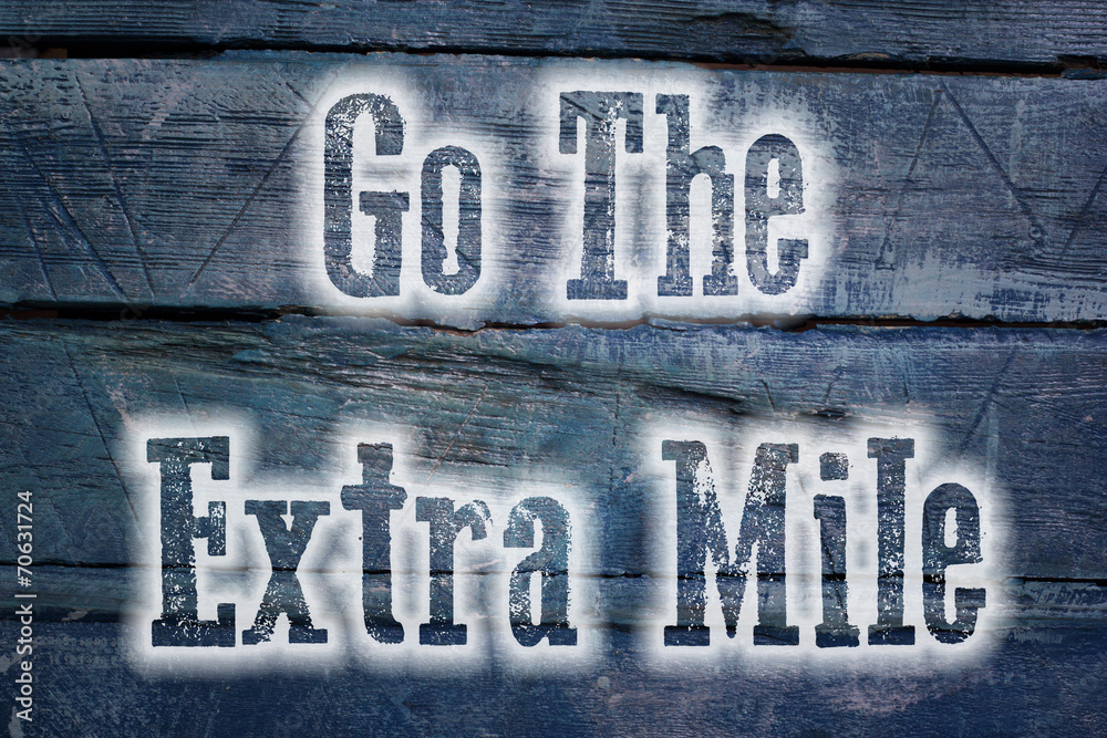Fototapeta premium Go The Extra Mile Concept
