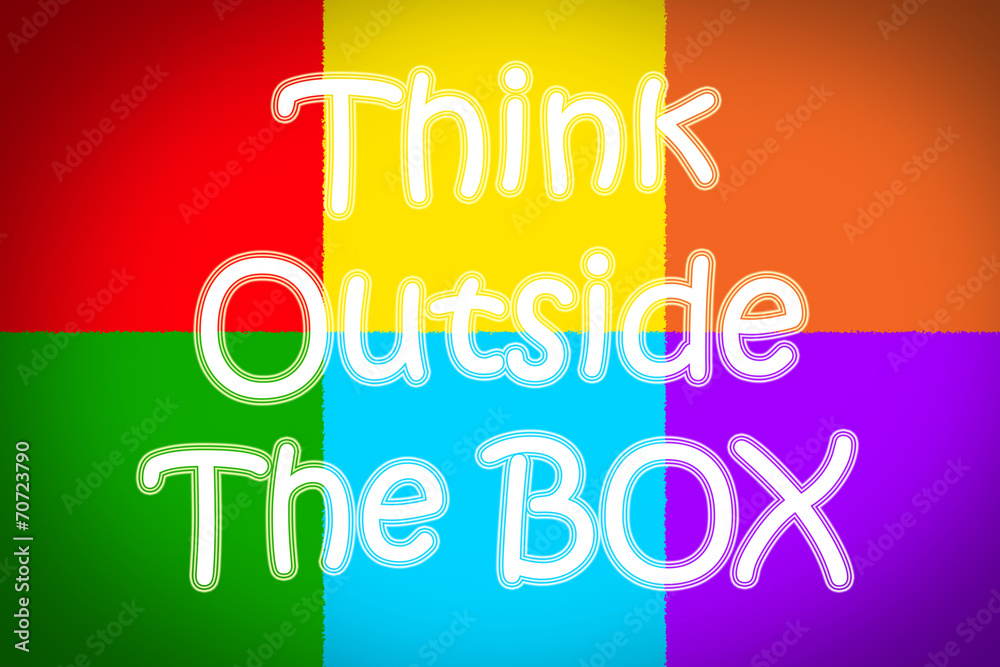 Think Outside The Box Concept Think Outside The Box Concept