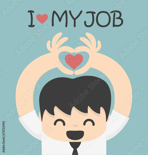 I love my job