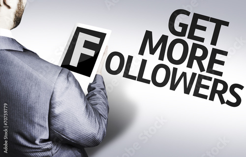 Business man with the text Get More Followers photo