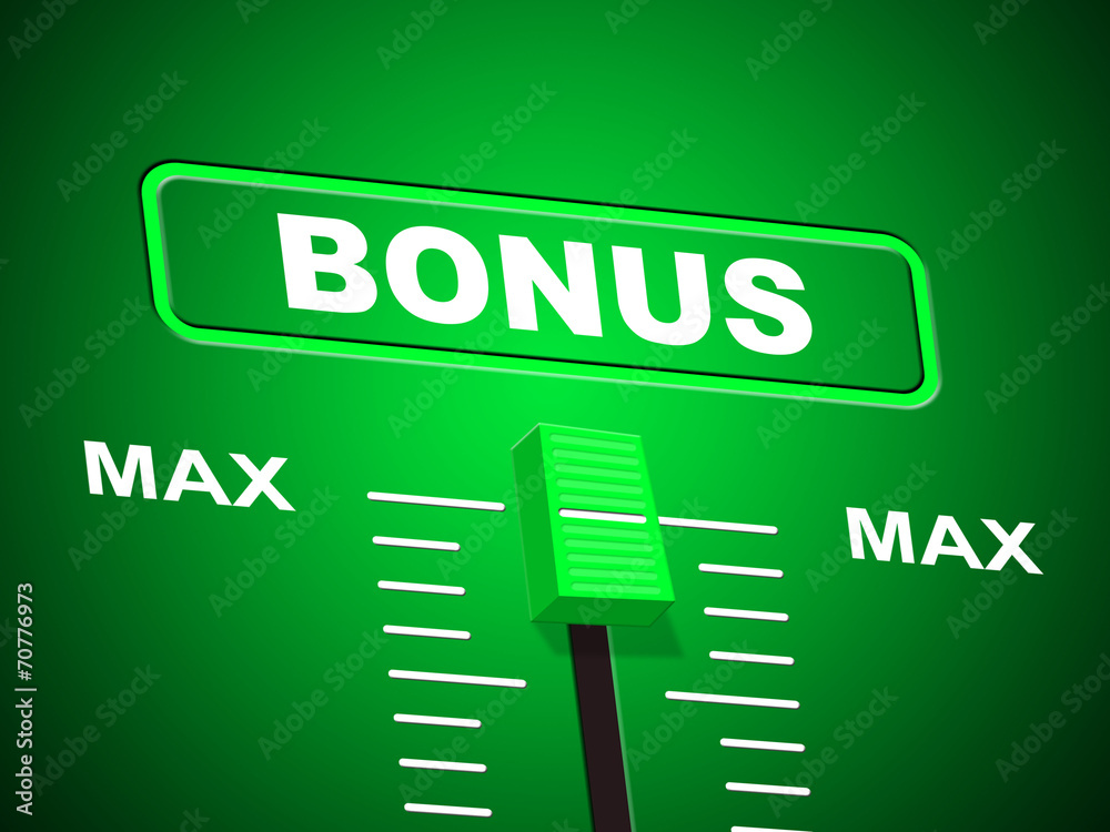 Max Bonus Indicates Upper Limit And Added
