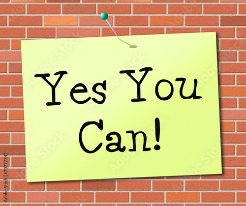 Yes You Can Means All Right And Agree