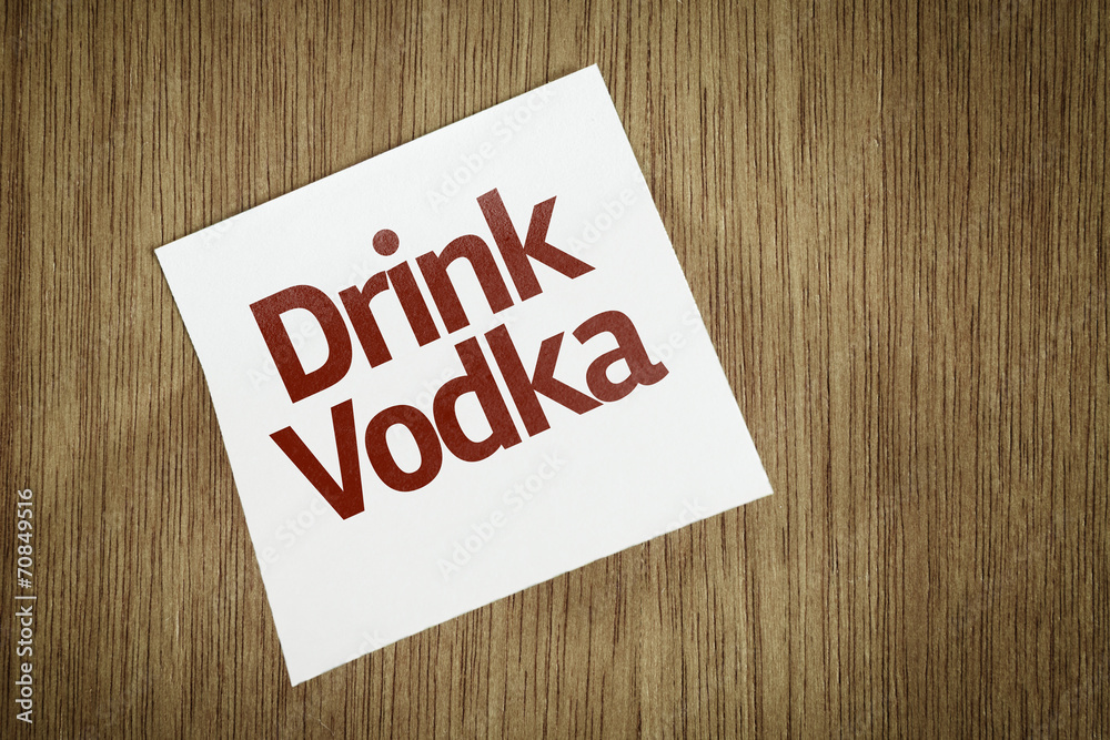 Drink Vodka on Paper Note with texture background Drink Vodka on Paper Note with texture background