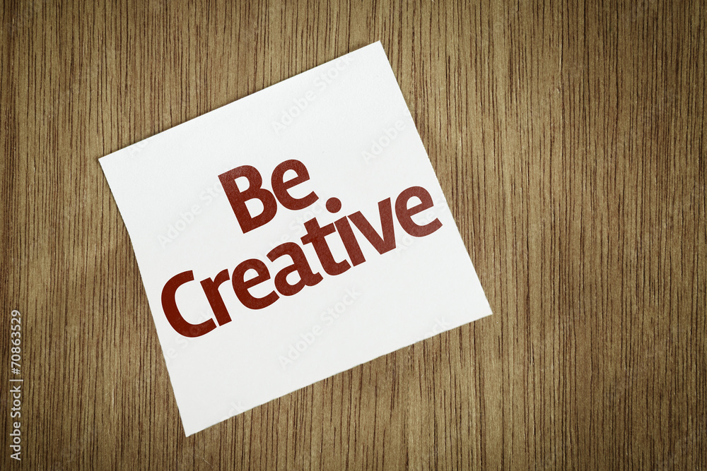 Be Creative on Paper Note on texture background Be Creative on Paper Note on texture background
