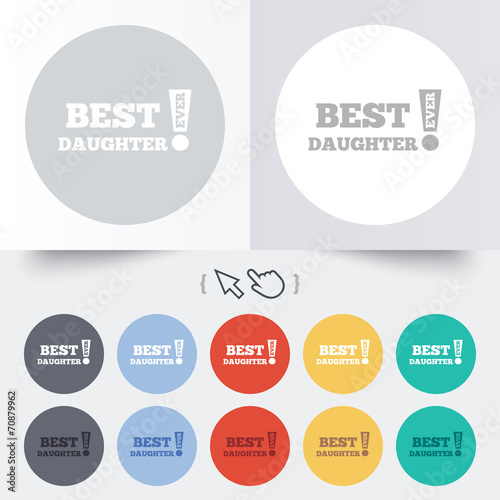 Best daughter ever sign icon. Award symbol.