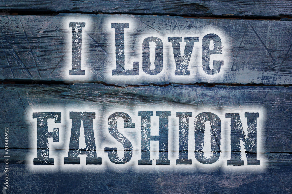 Obraz premium I Love Fashion Concept