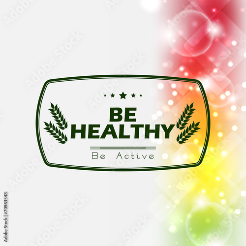 Be healty