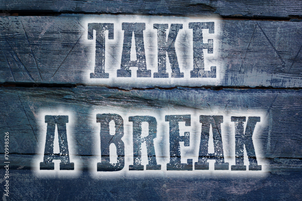 Fototapeta premium Take A Break Concept