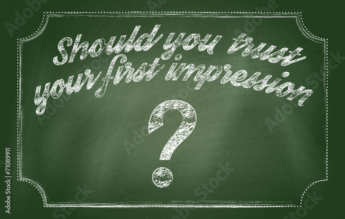 Should you trust your first impression