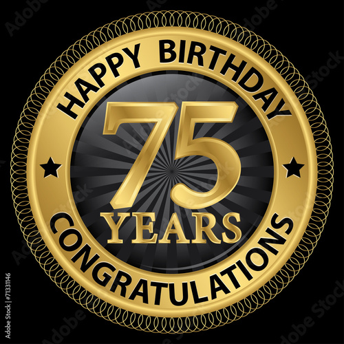 75 years happy birthday congratulations gold label, vector illus photo