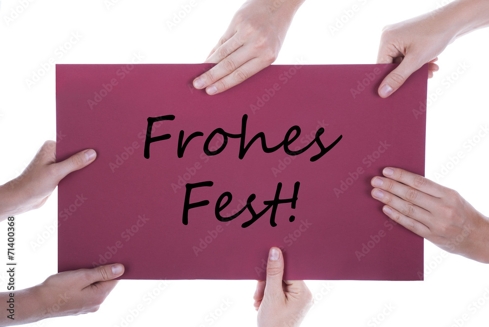 Hands Holding a Sign with Frohes Fest Hands Holding a Sign with Frohes Fest