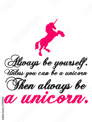 Konstfotografi always be yourself unicorn funny text design