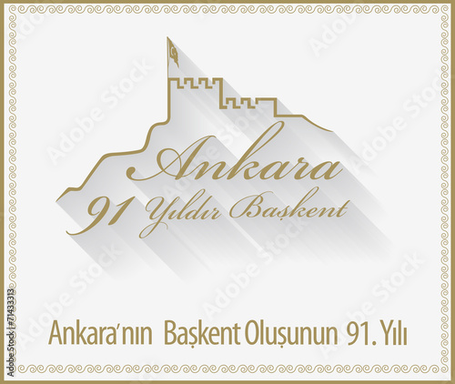 Ankara'nın başkent oluşunun 91. yılı