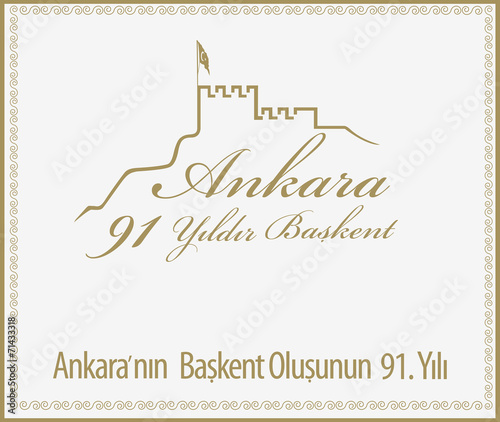 Ankara'nın başkent oluşunun 91. yılı