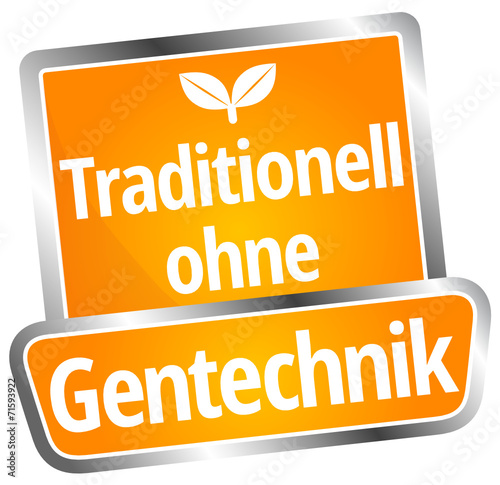 Traditionell ohne Gentechnik