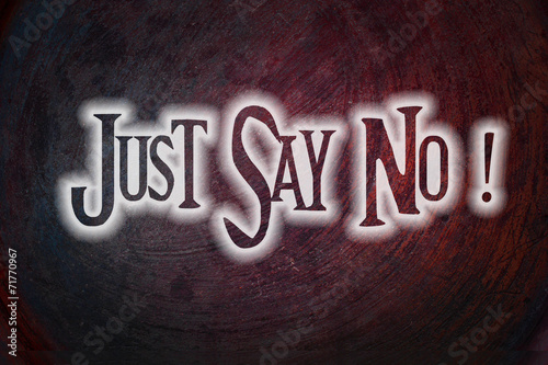 Fotografie Just Say No Concept