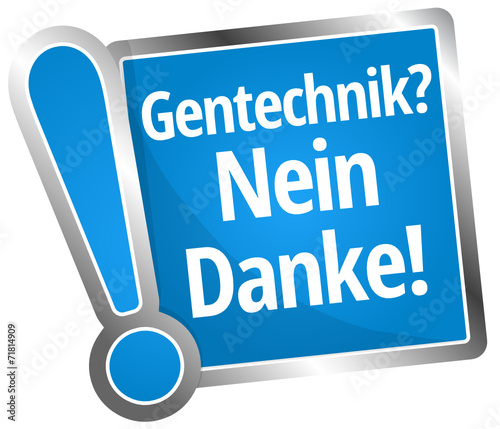 Gentechnik? Nein Danke!