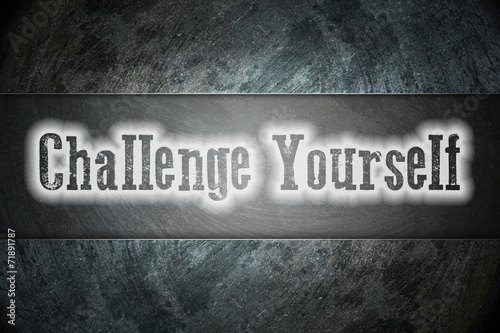 Challenge Yourself Concept