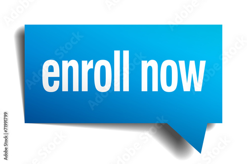 enroll now blue 3d realistic paper speech bubble