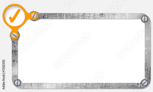 metal frame for text with screws and check box