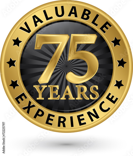 75 years valuable experience gold label, vector illustration