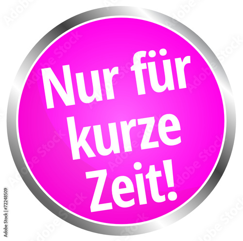 Nur für kurze Zeit