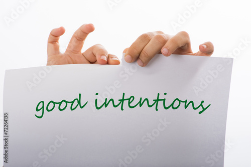 good intentions