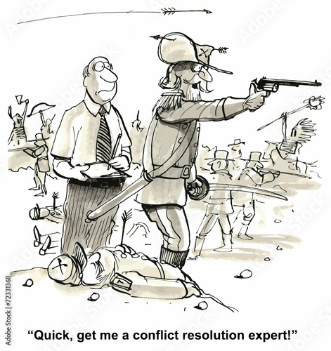 "Quick, get me a conflict resolution expert!"
