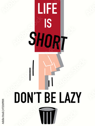 Word Life is short