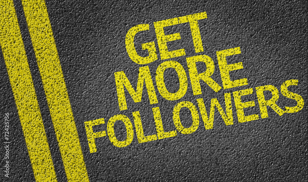 Obraz premium Get More Followers written on the road