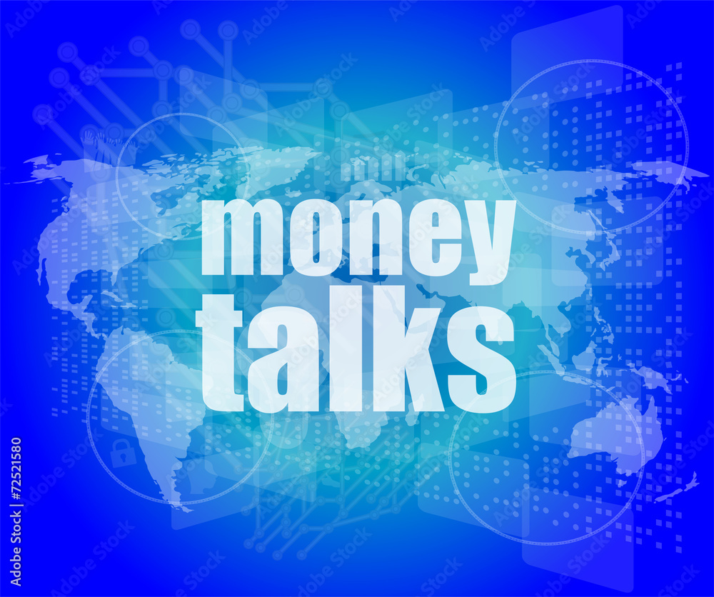 money talks word on businness digital touch screen