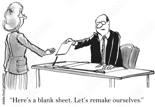 "Here's a blank sheet.  Let's remake ourselves."