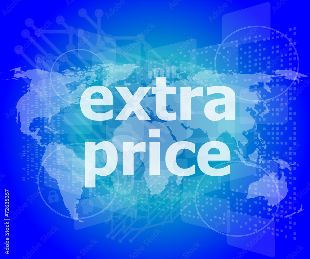 extra price text on digital touch screen - business concept extra price text on digital touch screen - business concept