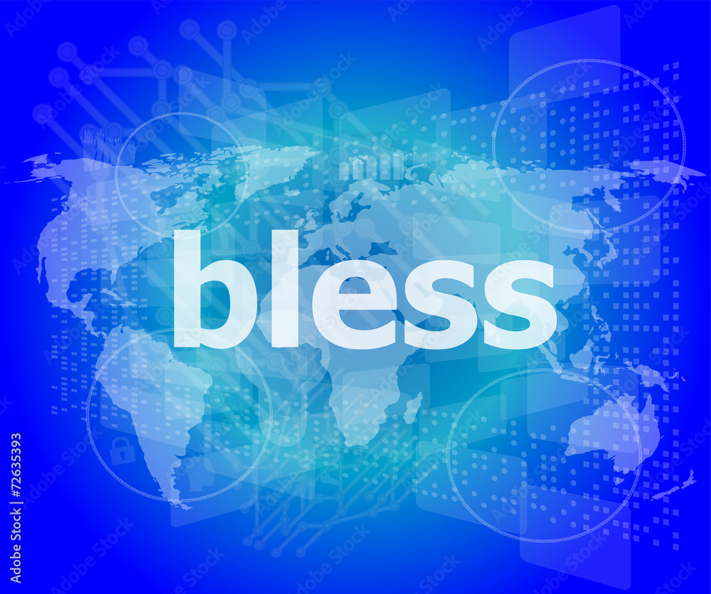 bless text on digital touch screen - business concept bless text on digital touch screen - business concept
