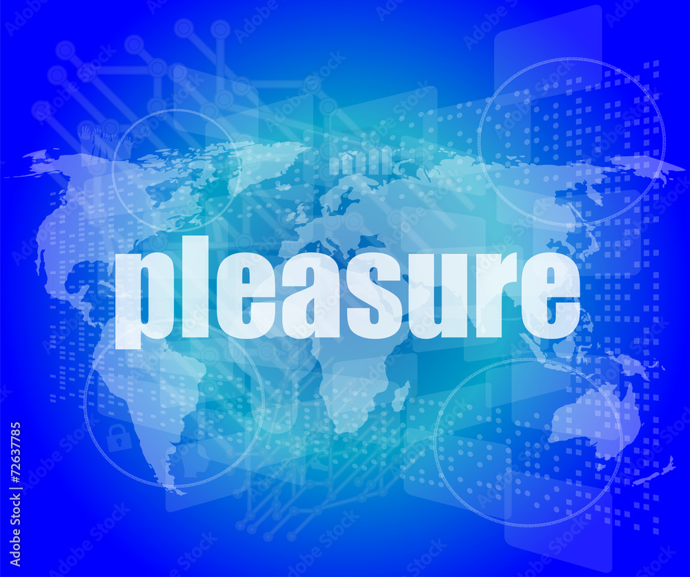 business concept: word pleasure on digital touch screen