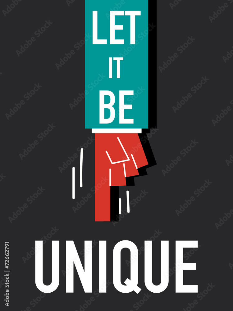 Word LET IT BE UNIQUE vector illustration Word LET IT BE UNIQUE vector illustration