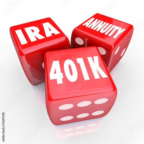 Foto 401K IRA Annuity Words 3 Red Dice Luck Risk Investment Savings