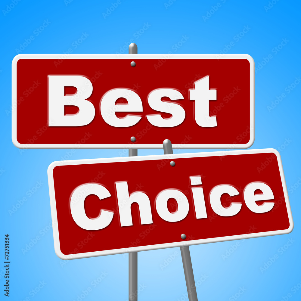 Best Choice Signs Means Number One And Alternative Best Choice Signs Means Number One And Alternative