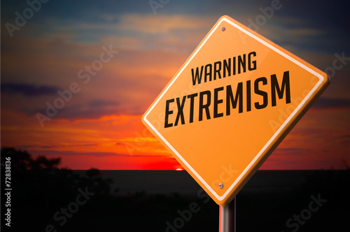 Extremism on Warning Road Sign.