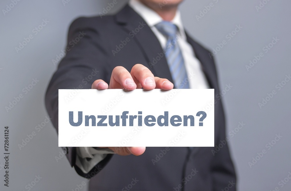 Unzufrieden?