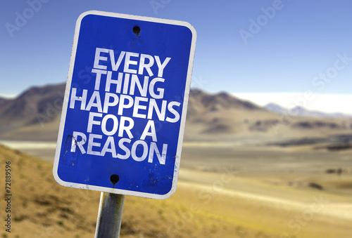 Every Thing Happens For a Reason sign