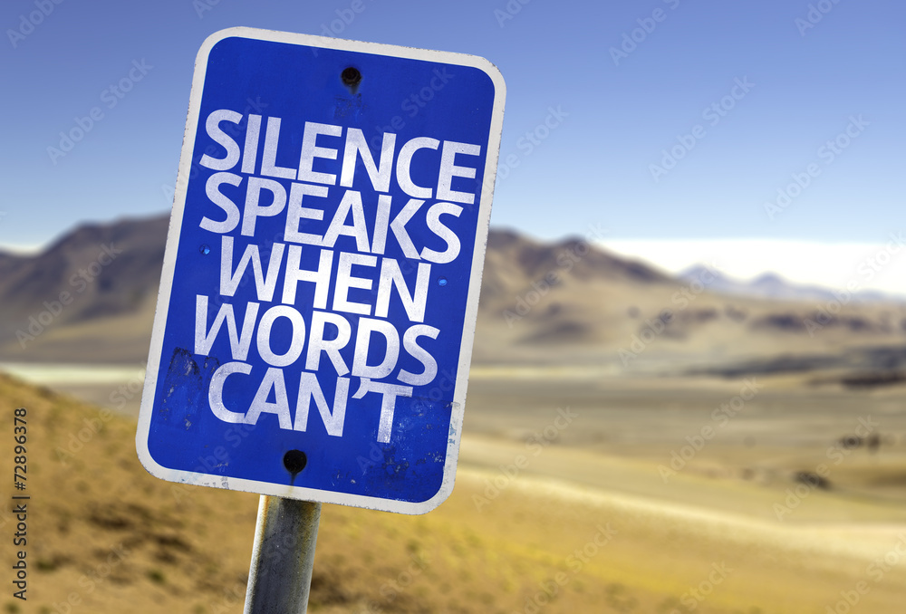 Silence Speaks When Words Cant sign with a desert