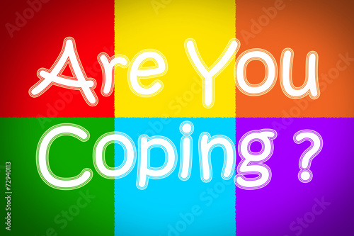 Are You Coping Concept