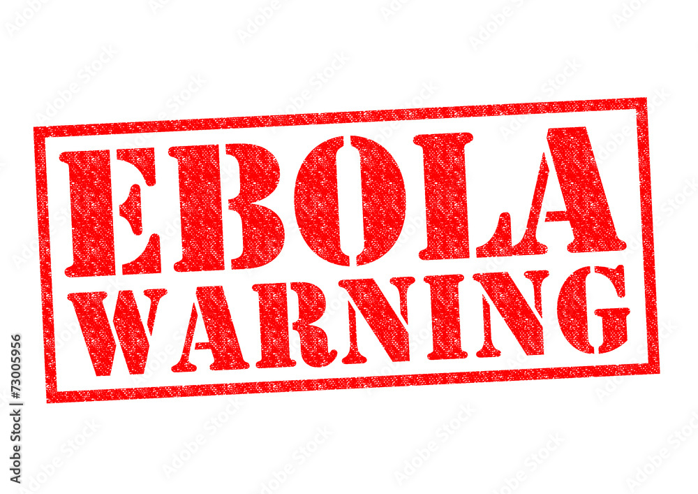 EBOLA WARNING EBOLA WARNING