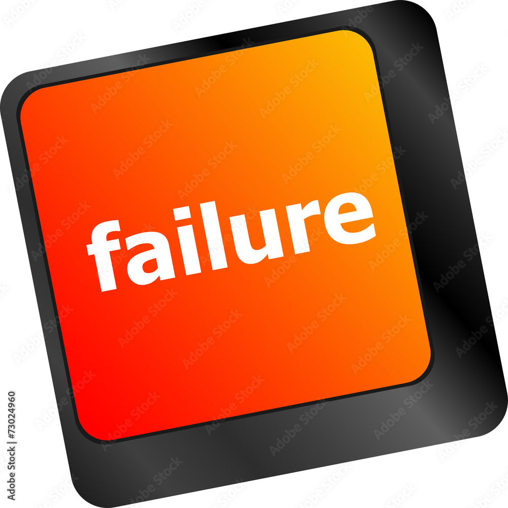 failure concept with word on keyboard key failure concept with word on keyboard key