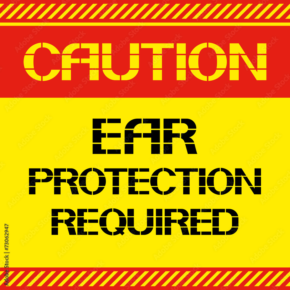 Naklejka premium Caution .Ear protection required.