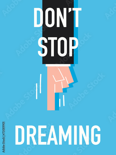 Word DO NOT STOP DREAMING