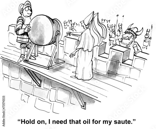 "Hold on, I need that oil for my sauté."